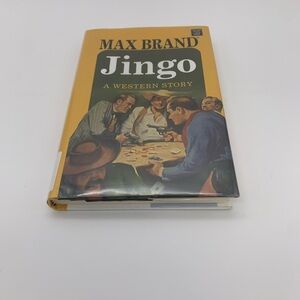 Jingo: A Western Story by MAX BRAND- First Edition, February 2015 USA Hardcover
